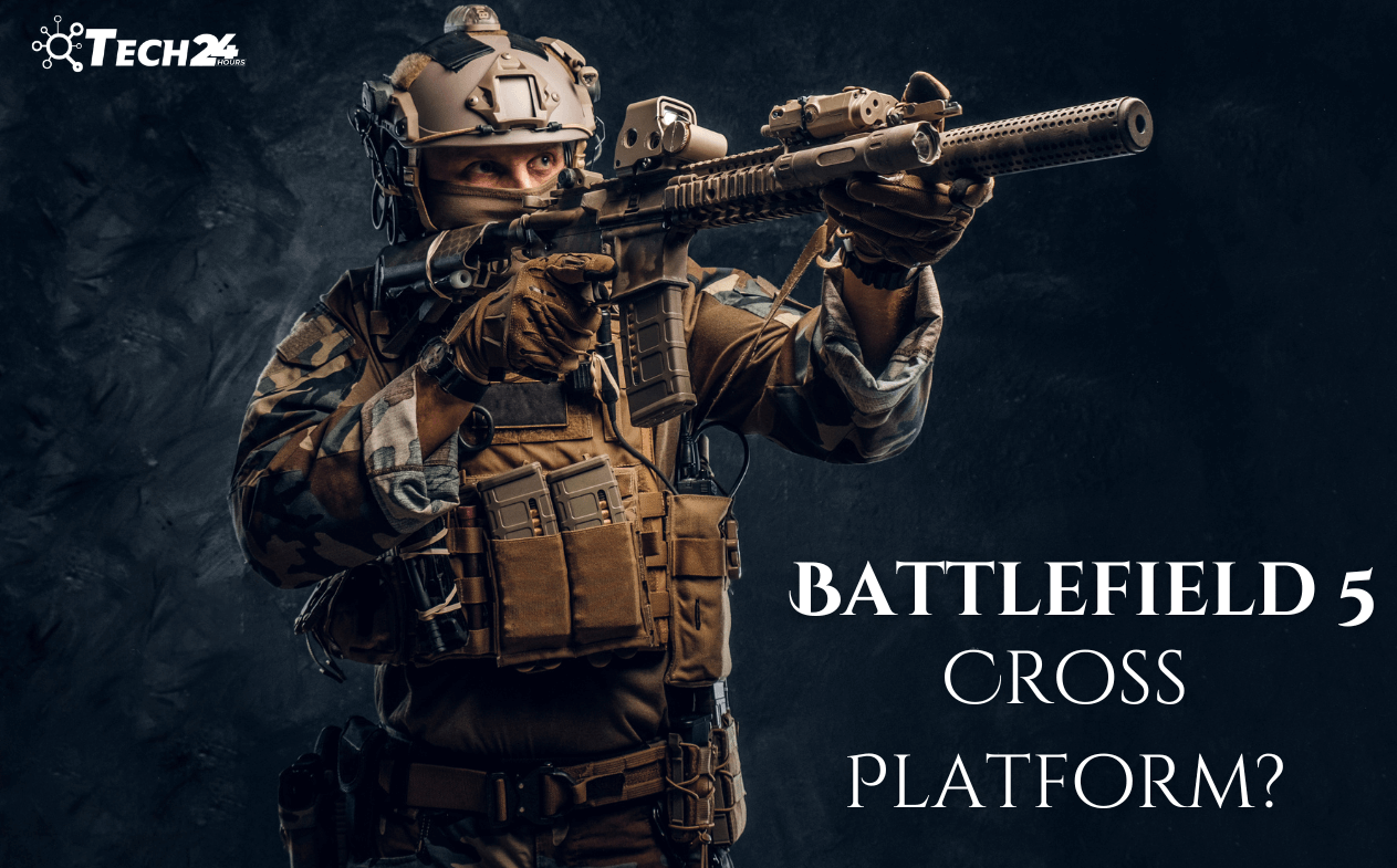 Is Battlefield 5 Cross Platform in 2023? [Latest]