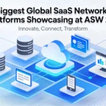 Biggest Global SaaS Networks & Platforms Showcasing at ASW 2026